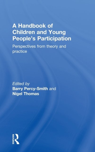 A Handbook of Children and Young People’s Participation