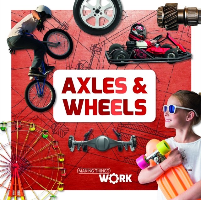 Axles and Wheels
