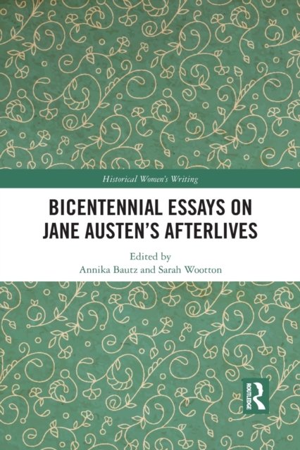 Bicentennial Essays on Jane Austen’s Afterlives