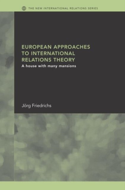 European Approaches to International Relations Theory