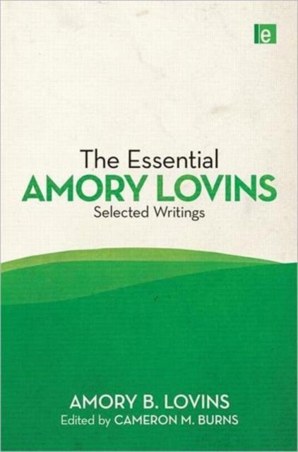 The Essential Amory Lovins