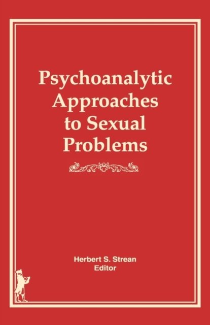 Psychoanalytic Approaches to Sexual Problems