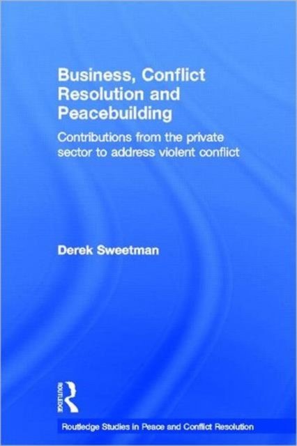Business, Conflict Resolution and Peacebuilding
