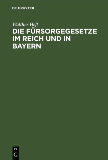 Die Fursorgegesetze Im Reich Und in Bayern