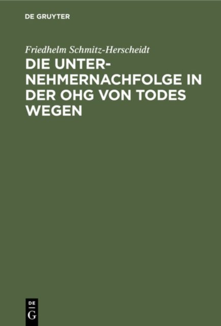 Die Unternehmernachfolge in Der Ohg Von Todes Wegen
