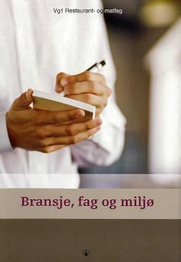 Bransje, fag og miljø - vg1 restaurant- og matfag
