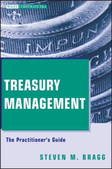 Treasury Management – The Practitioner's Guide
