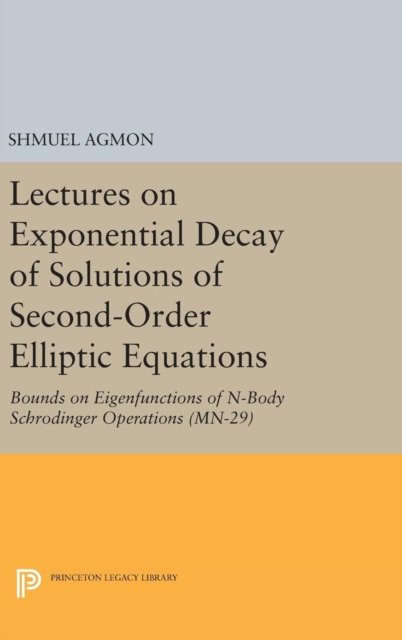 Lectures on Exponential Decay of Solutions of Se – Bounds on Eigenfunctions of N–Body Schrodinger Operations