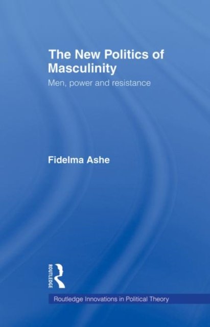 The New Politics of Masculinity
