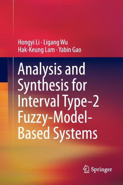 Analysis and Synthesis for Interval Type-2 Fuzzy-Model-Based Systems