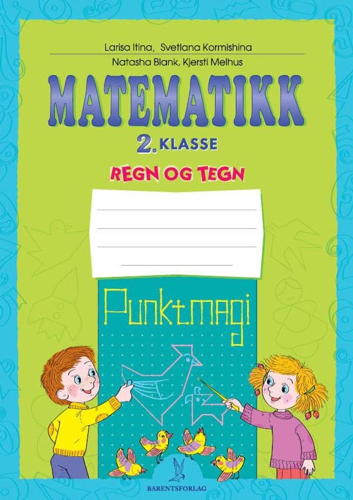 Matematikk - 2. klasse : regn og tegn : punktmagi
