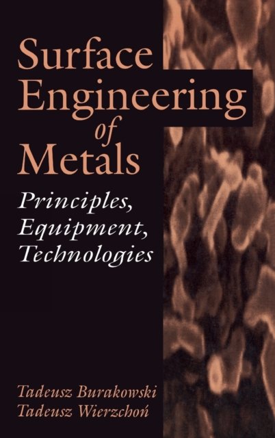 Surface Engineering of Metals