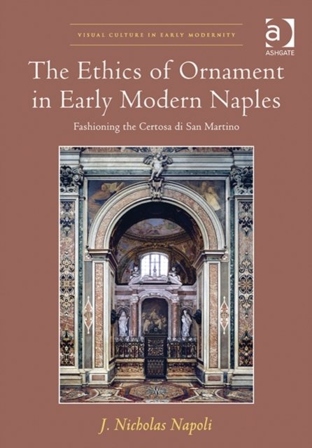 The Ethics of Ornament in Early Modern Naples