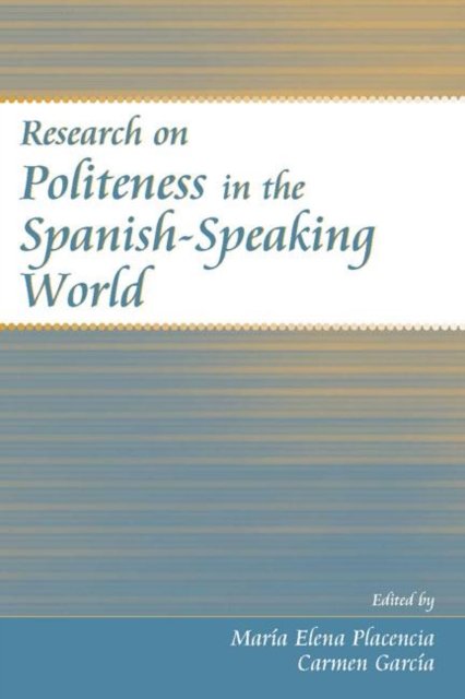 Research on Politeness in the Spanish-Speaking World