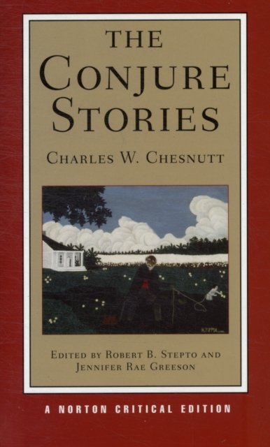 The Conjure Stories – A Norton Critical Edition