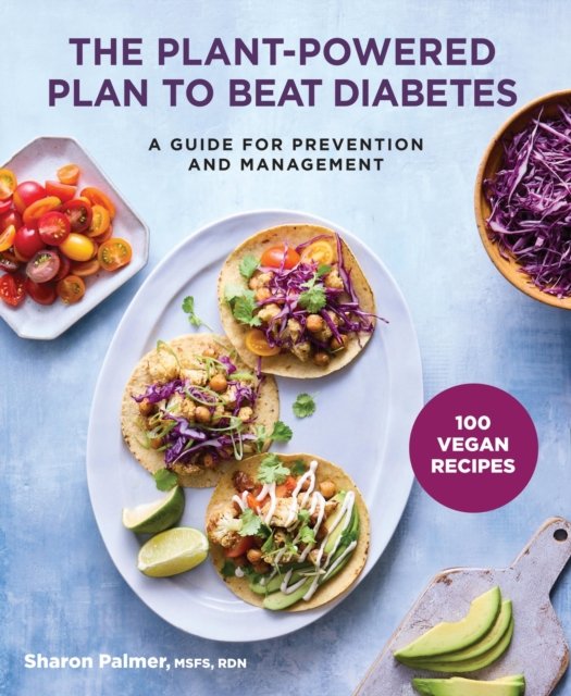 The Plant-Powered Plan to Beat Diabetes