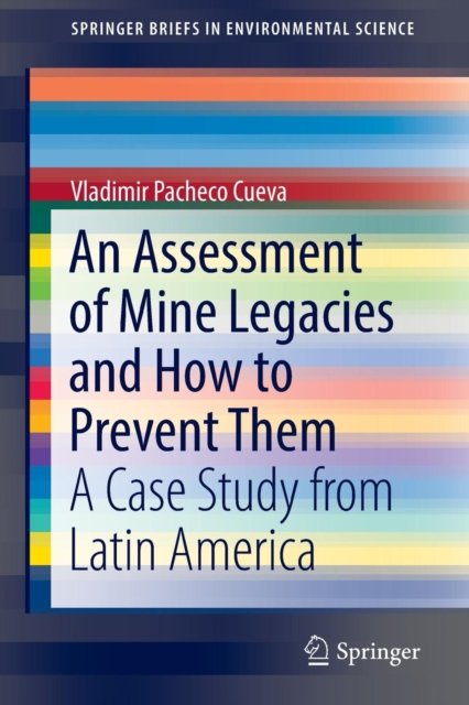 An Assessment of Mine Legacies and How to Prevent Them