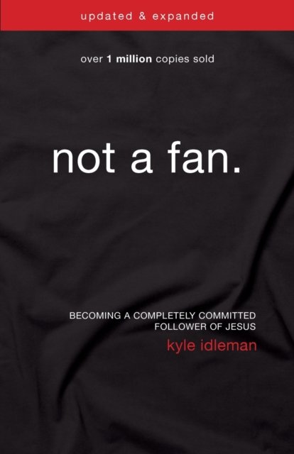 Not a Fan Updated and Expanded