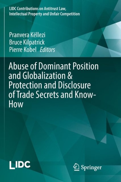 Abuse of Dominant Position and Globalization & Protection and Disclosure of Trade Secrets and Know-How