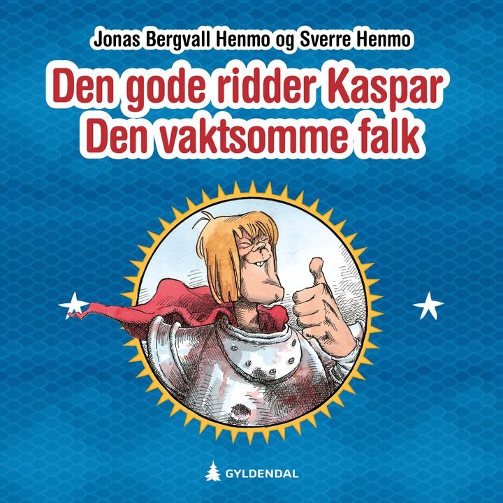 Den gode ridder Kaspar Den Vaktsomme Falk