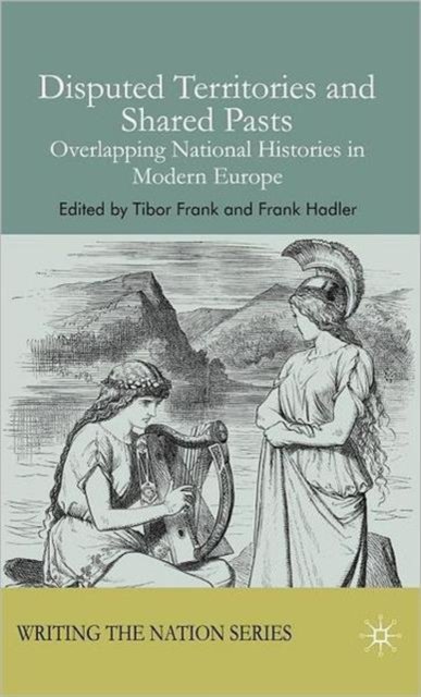 Disputed Territories and Shared Pasts