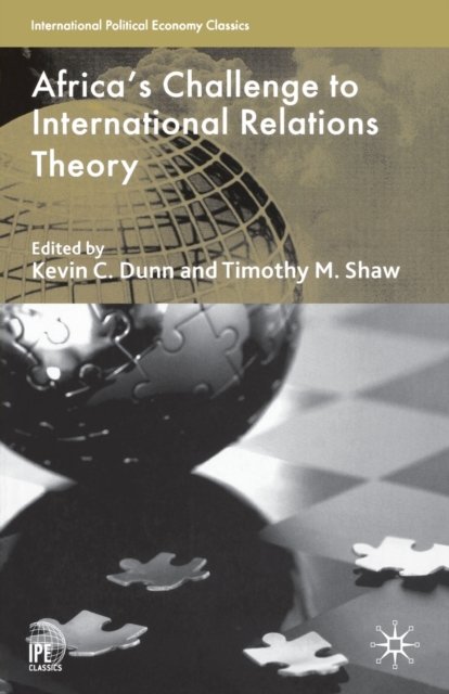 Africa''s Challenge to International Relations Theory