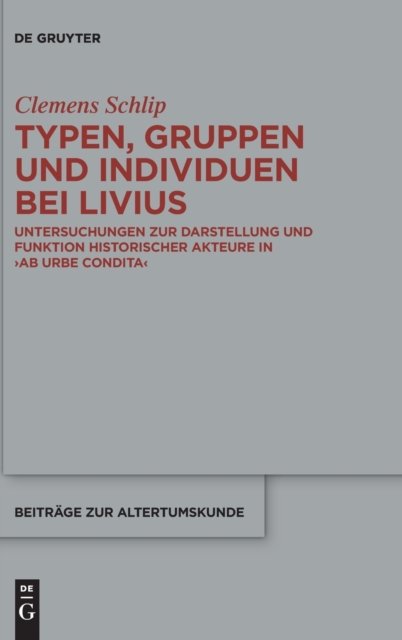 Typen, Gruppen und Individuen bei Livius