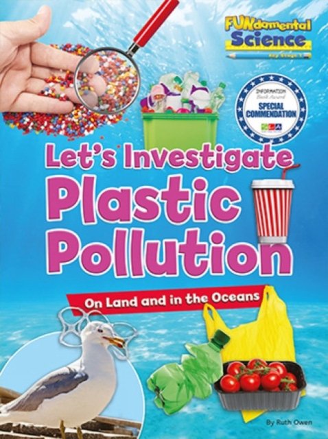Let''s Investigate Plastic Pollution