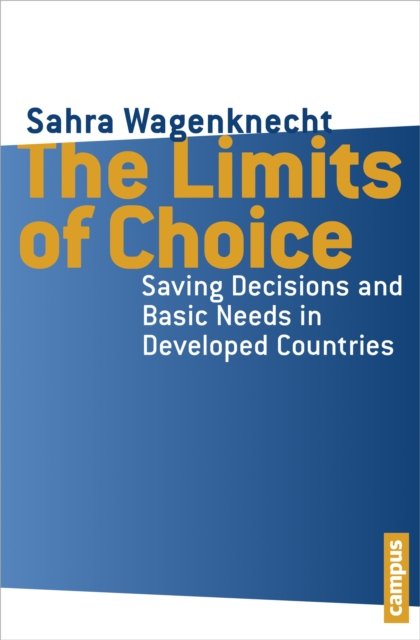 The Limits of Choice – Saving Decisions and Basic Needs in Developed Countries