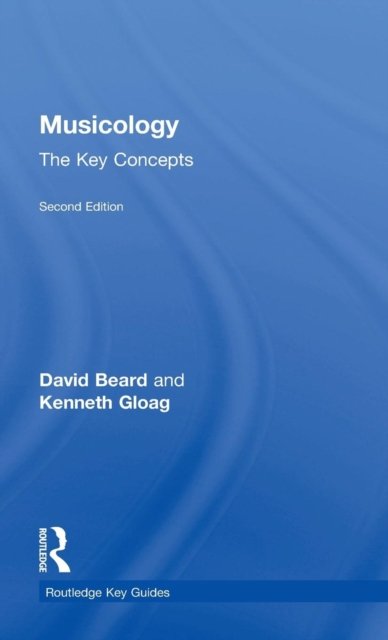 Musicology: The Key Concepts