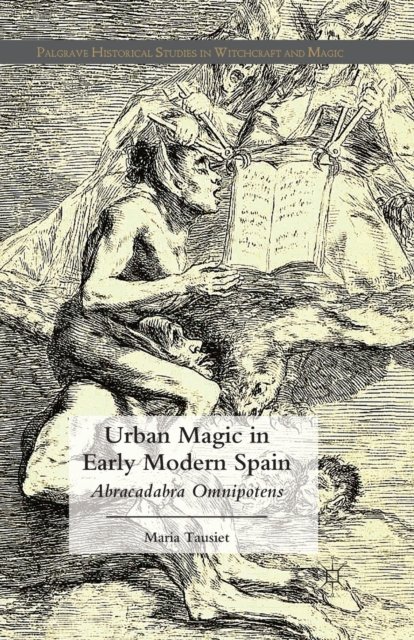 Urban Magic in Early Modern Spain