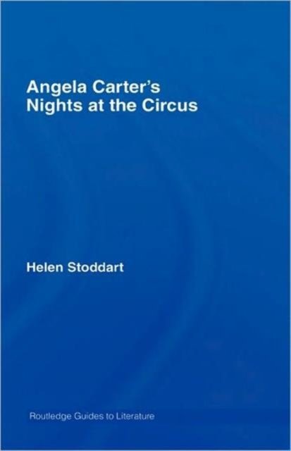 Angela Carter''s Nights at the Circus