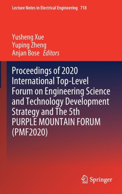 Proceedings of 2020 International Top-Level Forum on Engineering Science and Technology Development Strategy and The 5th PURPLE MOUNTAIN FORUM (PMF2020)