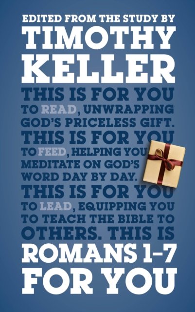 Romans 1 – 7 For You