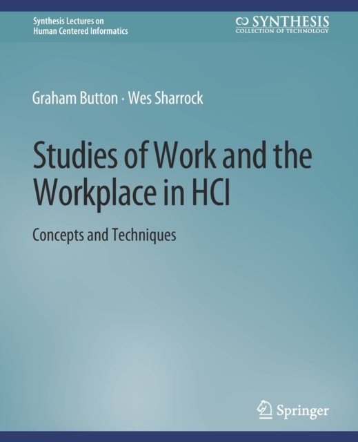 Studies of Work and the Workplace in HCI