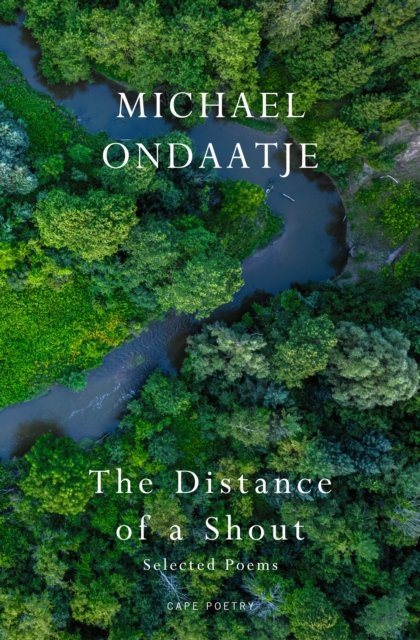 Distance of a Shout: Selected Poems