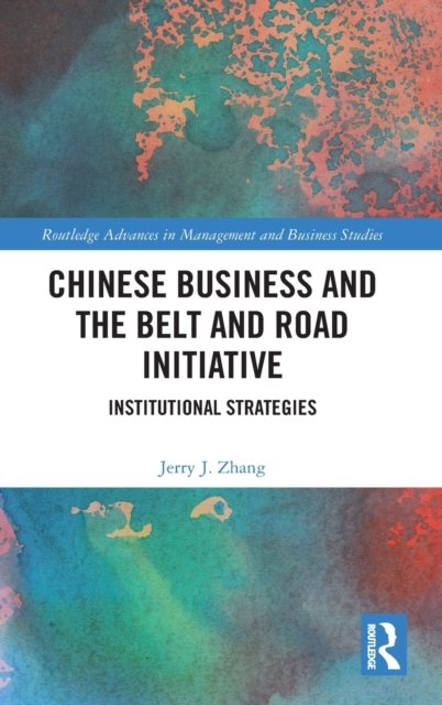 Chinese Business and the Belt and Road Initiative