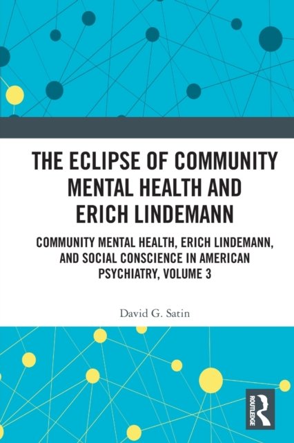 The Eclipse of Community Mental Health and Erich Lindemann