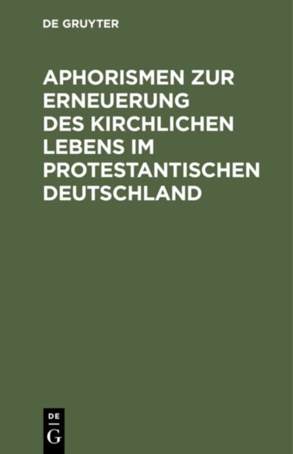 Aphorismen Zur Erneuerung Des Kirchlichen Lebens Im Protestantischen Deutschland