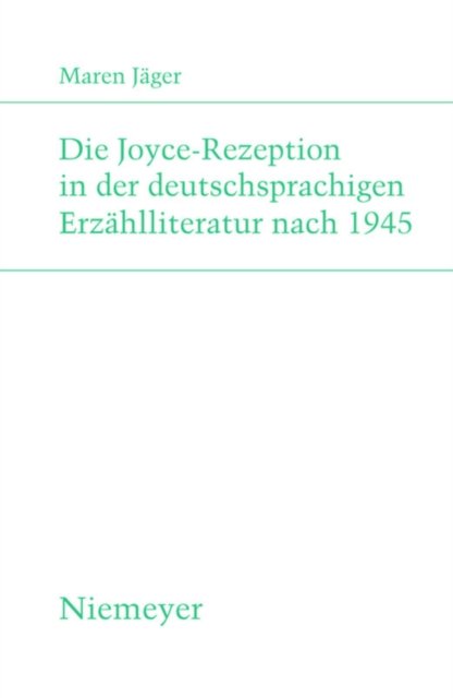 Die Joyce-Rezeption in Der Deutschsprachigen Erzahlliteratur Nach 1945