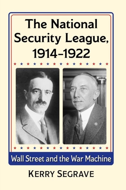 The National Security League, 1914-1922