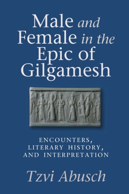 Male and Female in the Epic of Gilgamesh