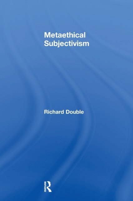Metaethical Subjectivism