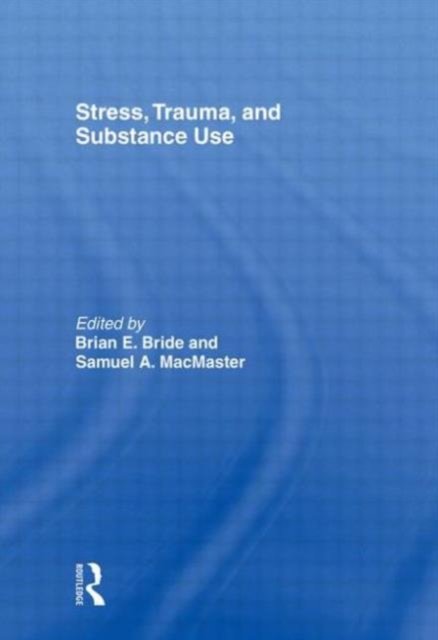 Stress, Trauma, and Substance Use