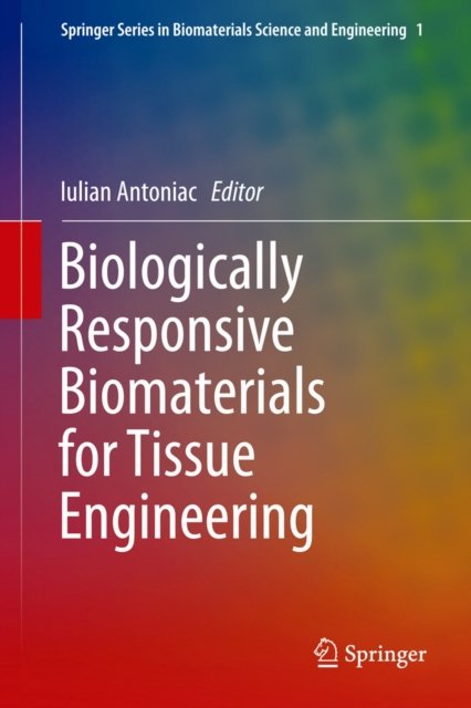 Biologically Responsive Biomaterials for Tissue Engineering