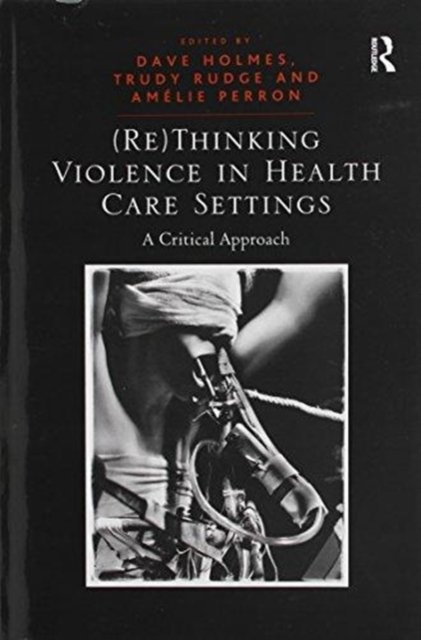 (Re)Thinking Violence in Health Care Settings