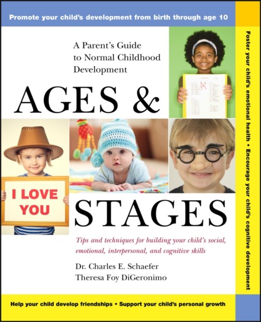 Ages & Stages – A Parent's Guide to Normal Childhood Development