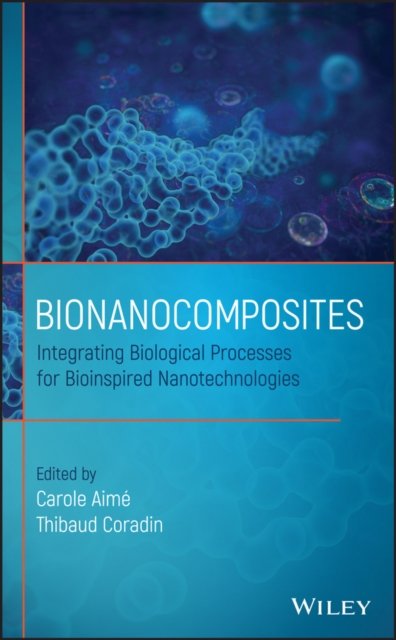 Bionanocomposites – Integrating Biological Processes for Bioinspired Nanotechnologies