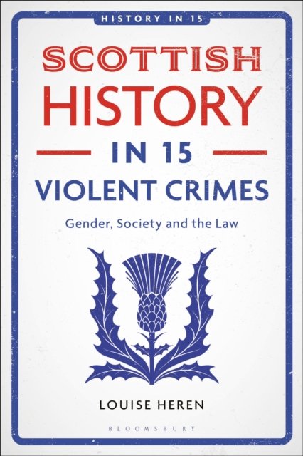 Scottish History in 15 Violent Crimes