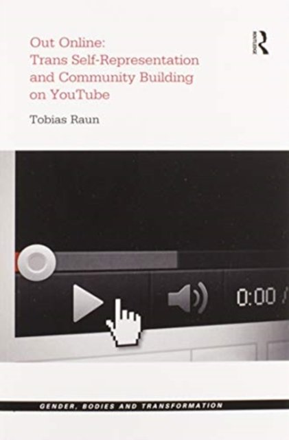 Out Online: Trans Self-Representation and Community Building on YouTube